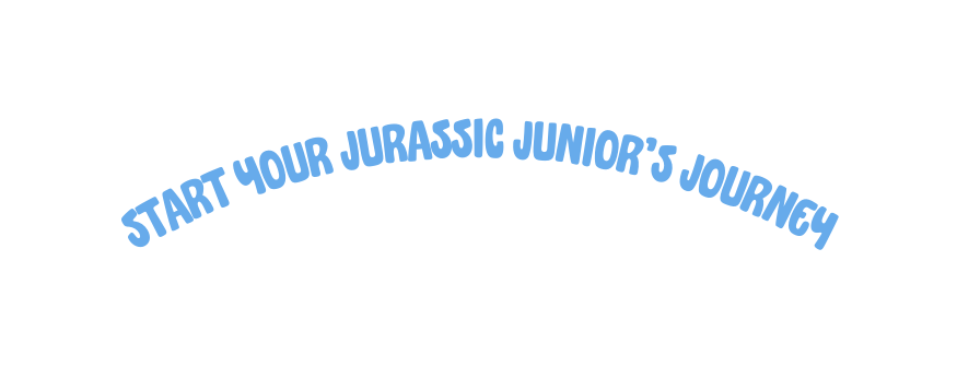 Start Your Jurassic junior s Journey